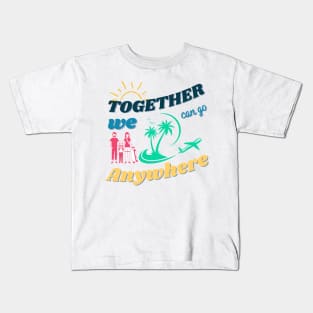 Adventure, Travel, Together Kids T-Shirt